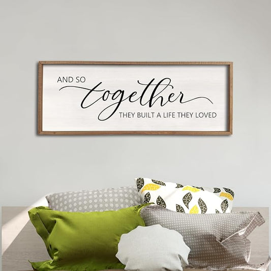 And So Together They Built A Life They Loved Sign 40”X15” Master Bedroom Above Bed Wall Decor Large Framed Wood Farmhouse Sign for Over Bed Bedside Wall Art for Love Sign Decor (Wood)